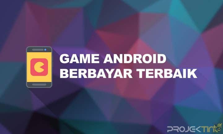 Game Android Berbayar Terbaik