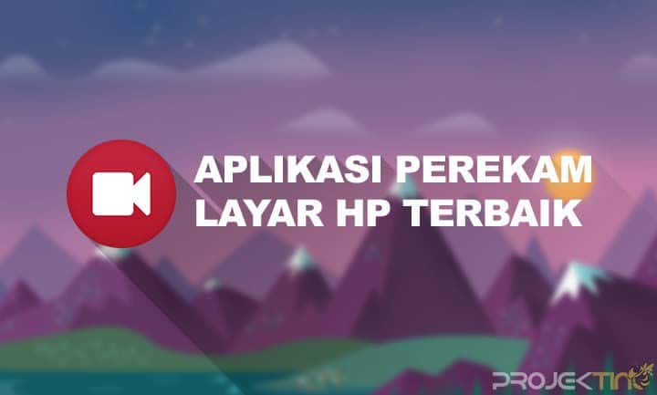 Aplikasi Perekam Layar HP Terbaik