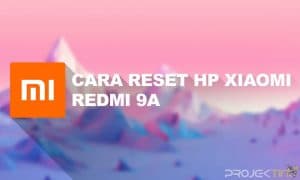 Cara Reset Hp Xiaomi Redmi 9A