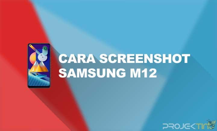 Cara Screenshot Samsung M12 Terbaru