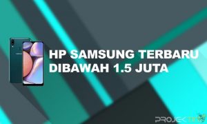 Harga Hp Samsung Dibawah 1.5 Juta Terbaru