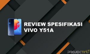 Kelebihan dan Kekurangan VIvo Y51A