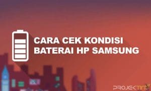 Cara Cek Kondisi Baterai HP Samsung