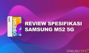 Kelebihan dan Kekurangan Samsung M52 5G