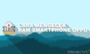 Cara Melihat Ram Hp Oppo