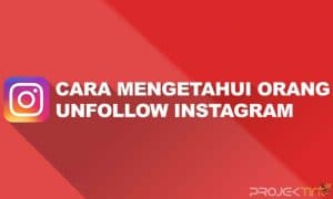 Cara Mengetahui Orang Unfollow Instagram Tanpa Aplikasi