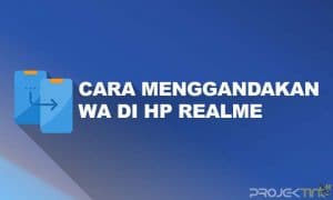 Cara Menggandakan WA di HP Realme Tanpa Aplikasi