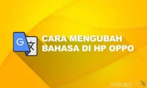 Cara Mengubah Bahasa di hp OPPO ke Bahasa Indonesia