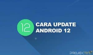 Cara Update Android 12