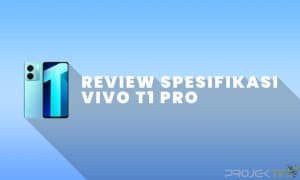 Spesifikasi dan Harga Vivo T1 Pro