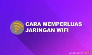 Cara Memperluas Jaringan WiFi