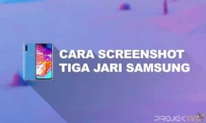 Cara Screenshot Tiga Jari di HP Samsung All Type