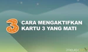 Cara Mengaktifkan Kartu 3 yang Sudah Mati Secara Online