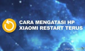 Cara Mengatasi Hp Xiaomi Restart Terus Menerus