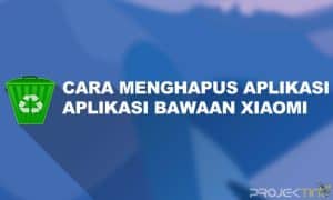 Cara Menghapus Aplikasi yang Tidak Bisa dihapus di Xiaomi