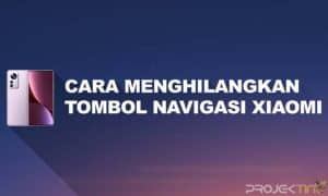 Cara Menghilangkan Tombol Navigasi Xiaomi