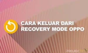 Cara Keluar Dari Recovery Mode OPPO