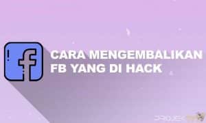 Cara Mengembalikan FB yang di Hack Tanpa Email dan Nomor Handphone