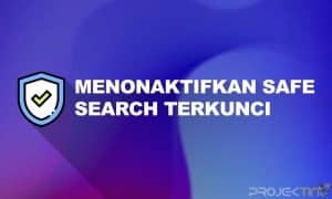 Cara Menonaktifkan Safe Search yang Terkunci di Android