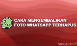 Cara Mengembalikan Foto Whatsapp yang Terhapus Permanen di Android