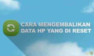 Cara Mengembalikan Data Hp yang Sudah di Reset Pabrik Xiaomi