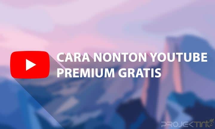 Cara agar youtube premium gratis