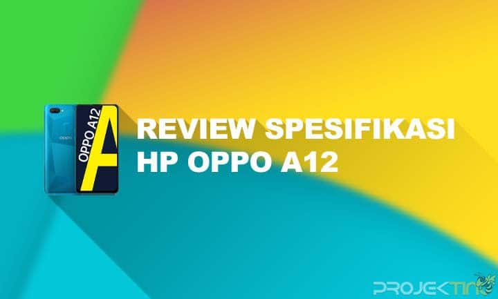 Review Spesifikasi Oppo A12