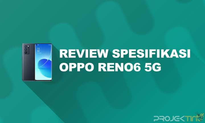 Spesifikasi Oppo Reno6 5G