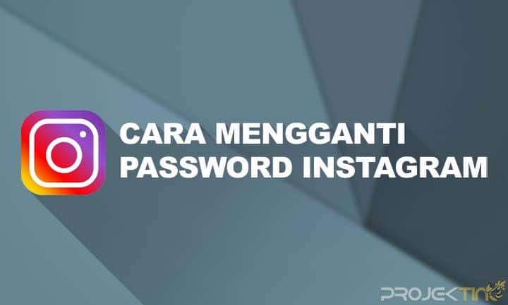 Cara Mengganti Password Instagram di Hp
