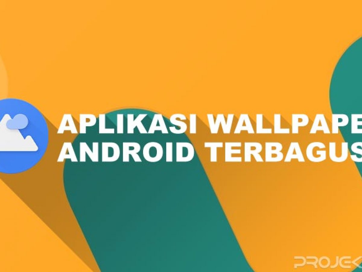 10 Aplikasi Wallpaper Hp Android Terbagus Projektino