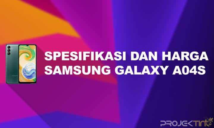 Kelebihan dan Kekurangan Samsung Galaxy A04s