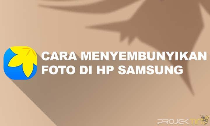 Cara Menyembunyikan Foto di HP Samsung